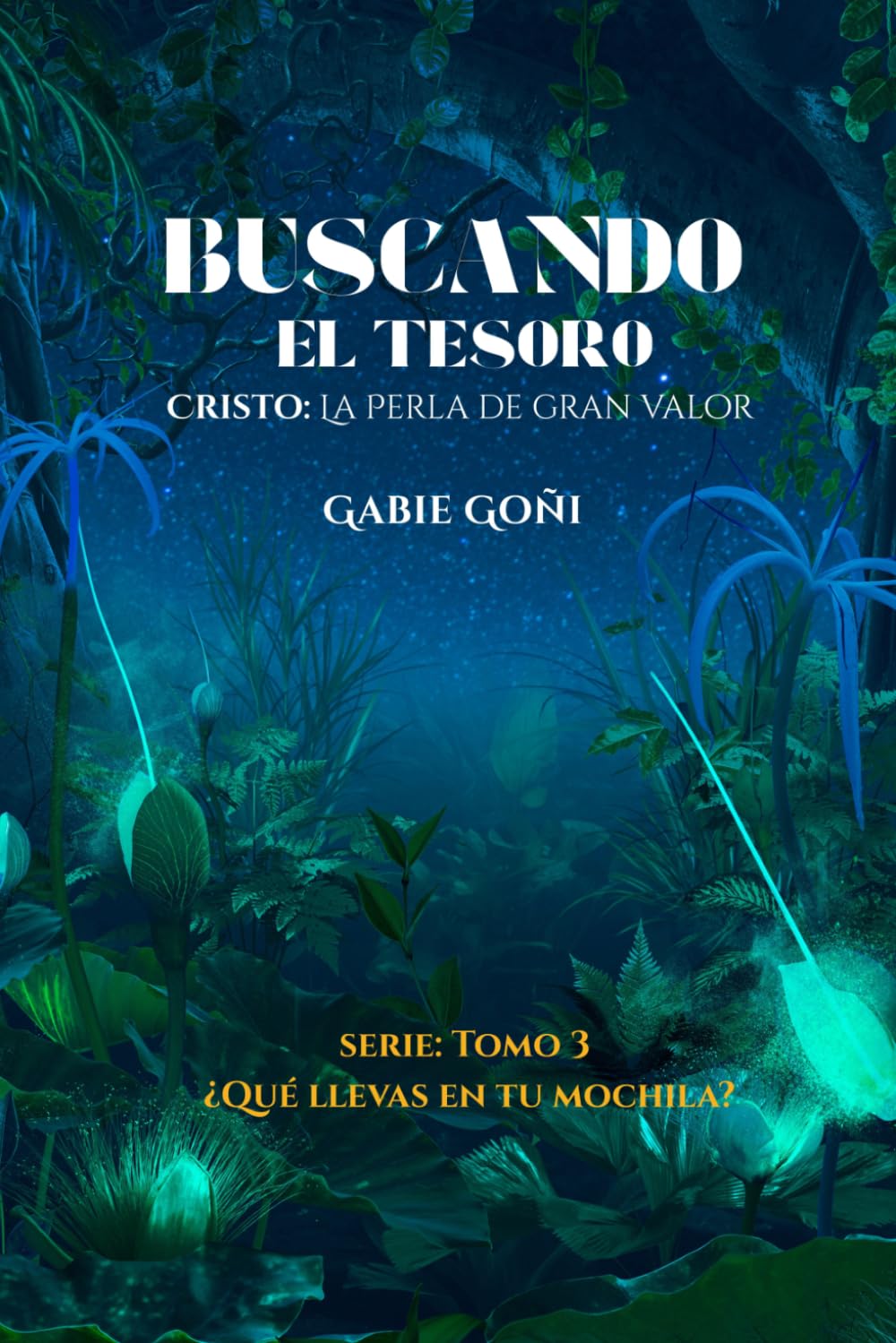 Buscando el Tesoro: Cristo; la Perla de Gran Valor (¿Qué llevas en tu mochila?)