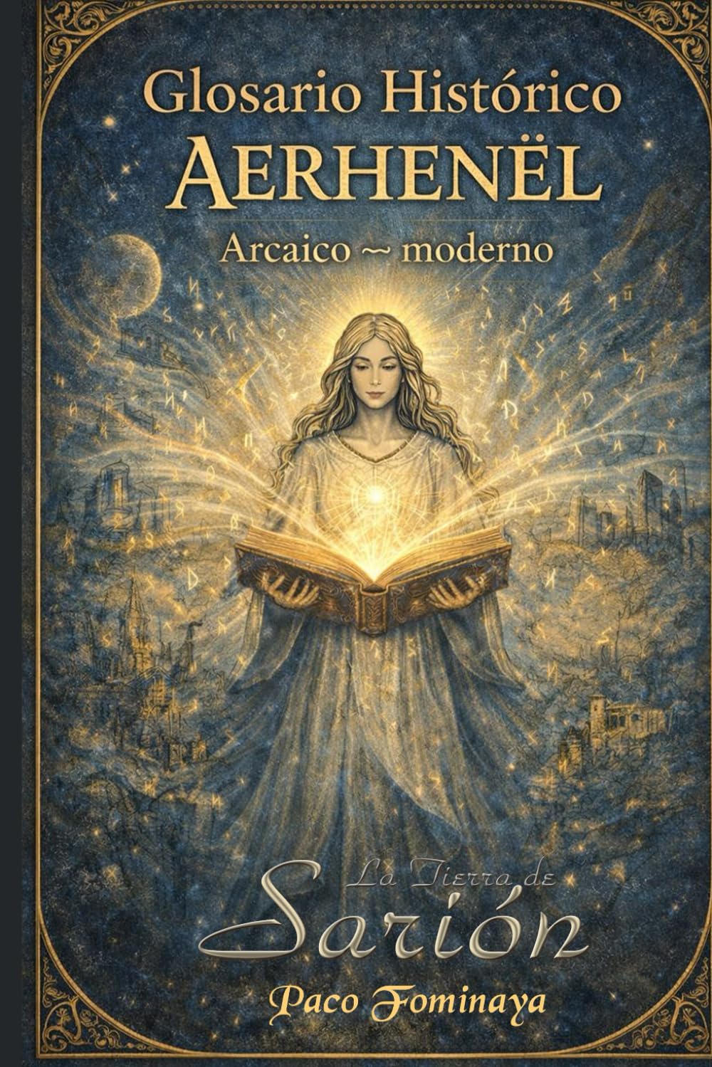 AERHENËL ARCAICO: Glosario Histórico del lenguaje Aerhenël Eldírico (La Tierra de Sarión)
