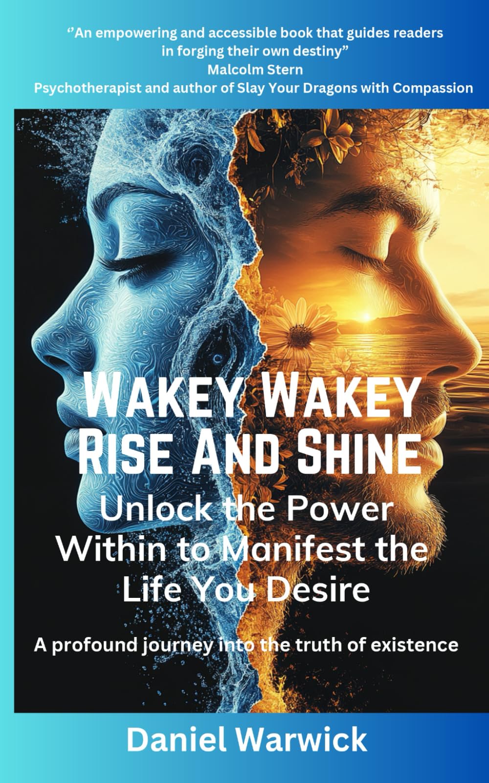 Wakey Wakey Rise And Shine: Unlock the Power Within to Manifest the Life You Desire
