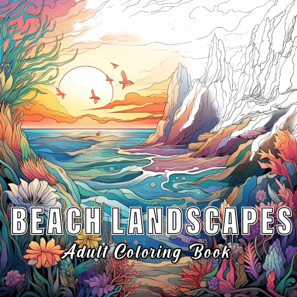Beach landscapes: colouring book for adults with 60 sketches of different beaches. (World Of Colours)