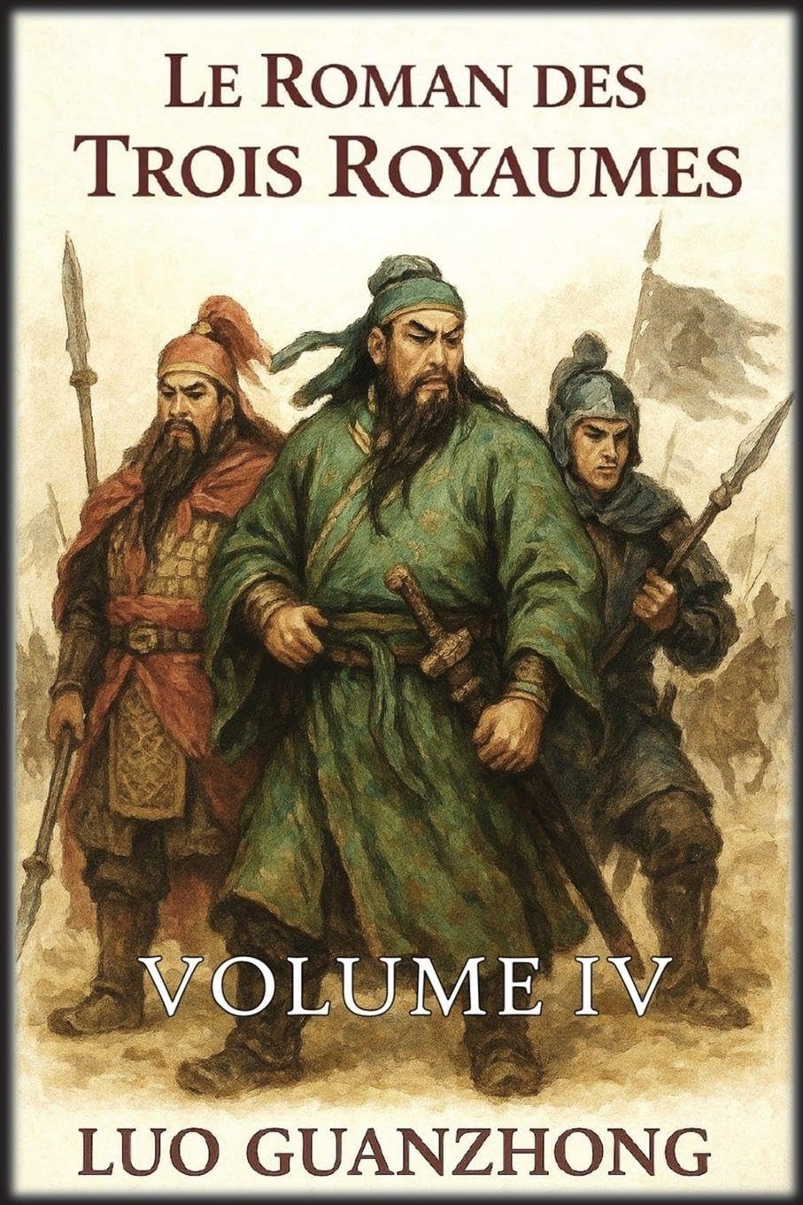 Le Roman des Trois Royaumes: Volume 4: La chute des Trois Royaumes