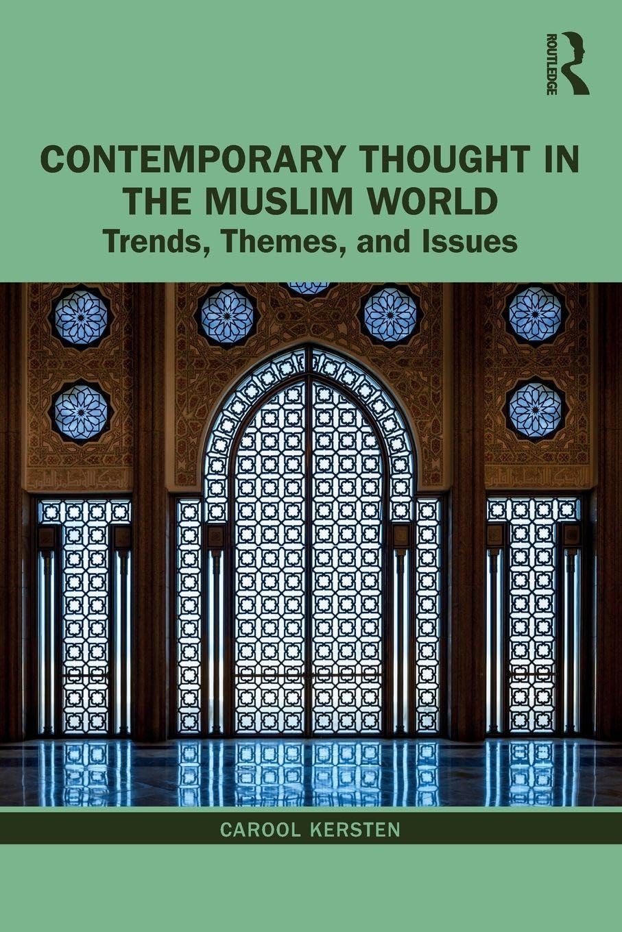 Contemporary Thought in the Muslim World: Trends, Themes, and Issues