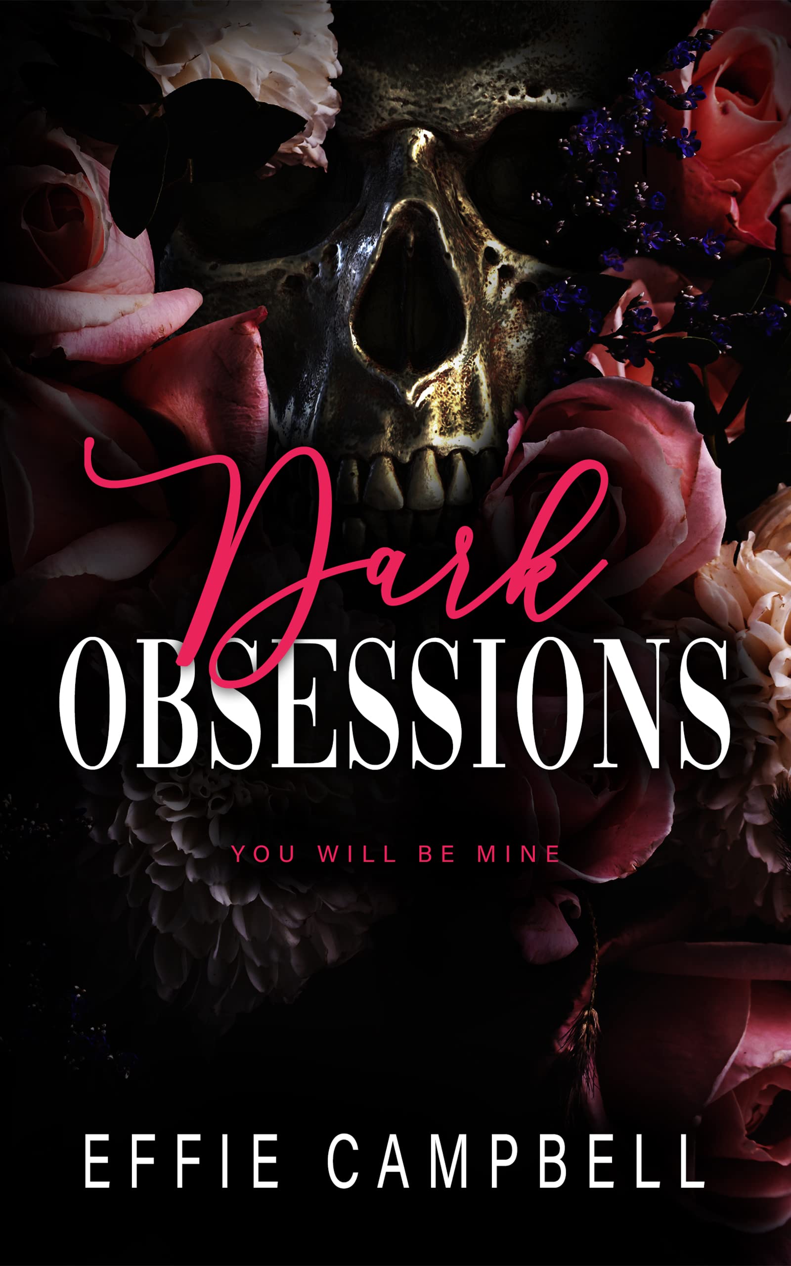 Dark Obsessions: A dark mafia romance (McGowan Mafia Series Book 3)