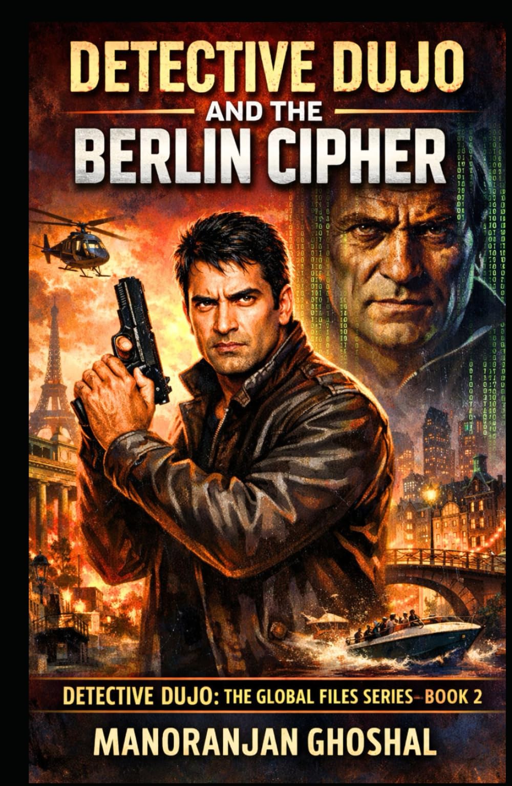 Detective Dujo and the Berlin Cipher: Detective Dujo: The Global Files Series Book 2