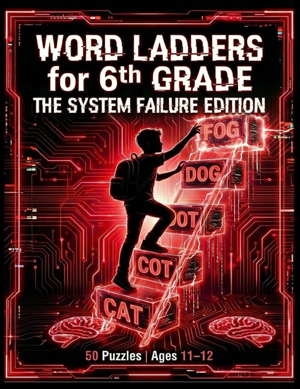 Word Ladders for 6th Grade: Vocabulary Building Puzzles: 50 One-Letter Word Chain Puzzles & Critical Thinking Activities – Fun Workbook for Middle ... Failure Edition (The Word Ladder Vault)