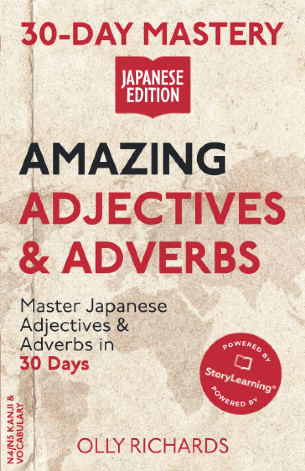 30-Day Mastery: Amazing Adjectives & Adverbs: Master Japanese Adjectives & Adverbs in 30 Days (30-Day Mastery | Japanese Edition)