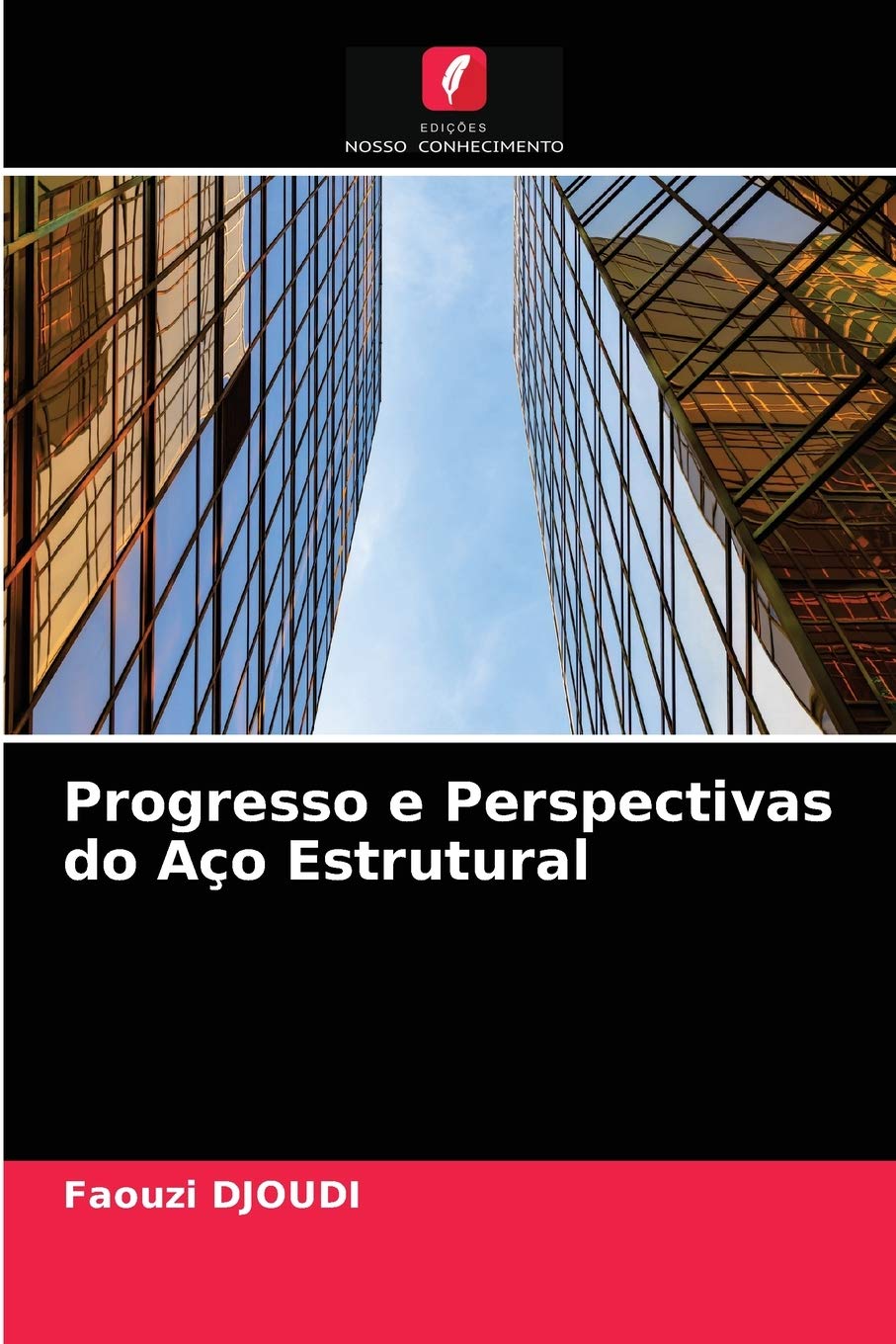 Progresso e Perspectivas do Aço Estrutural
