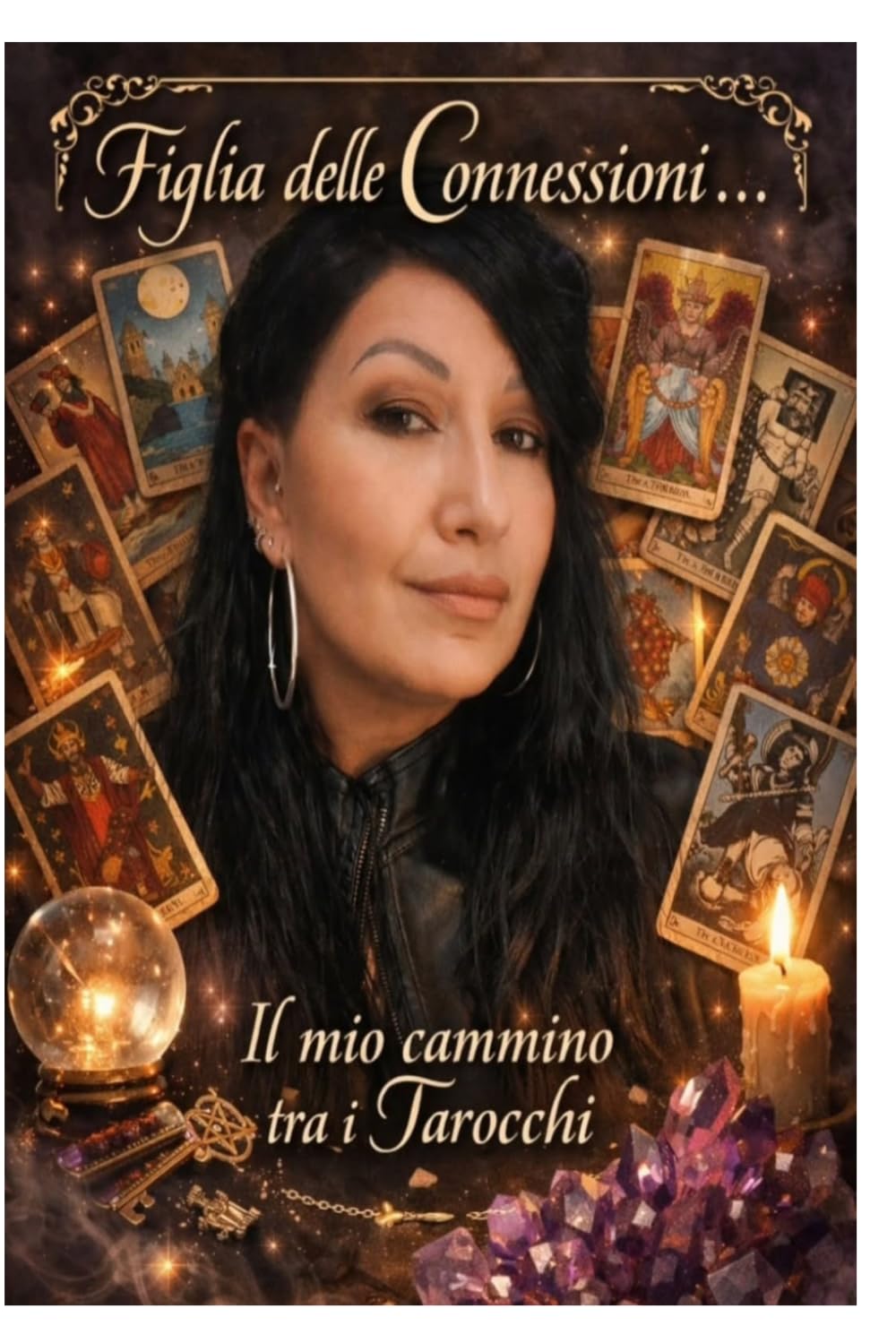 FIGLIA DELLE CONNESSIONI: IL MIO CAMMINO TRA I TAROCCHI