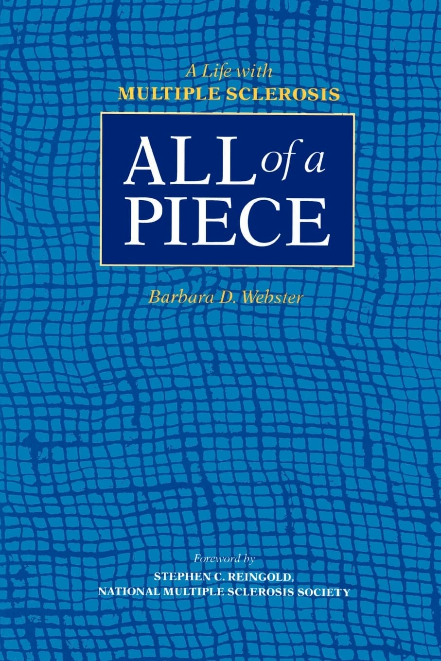 All of a Piece: A Life with Multiple Sclerosis