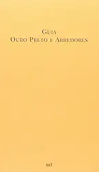 Guia Ouro Preto e Arredores