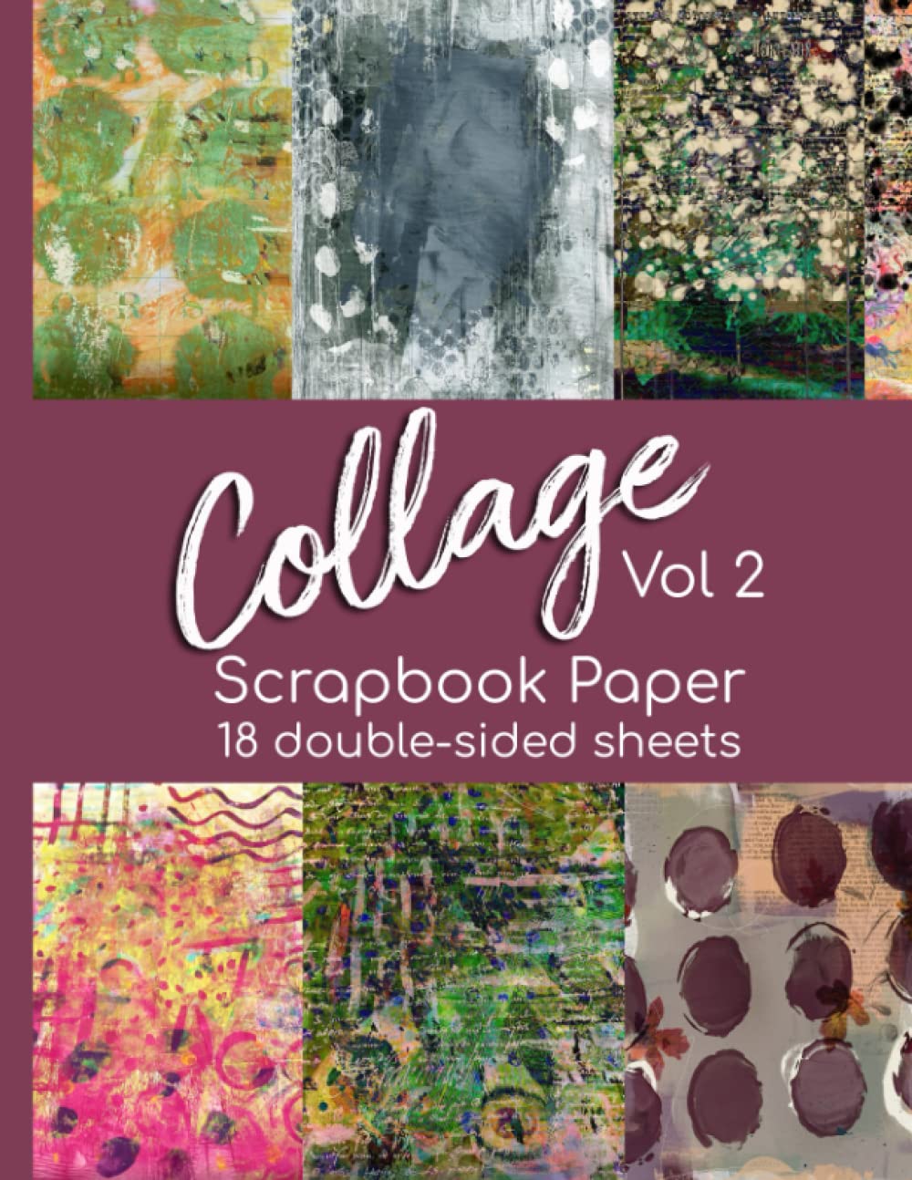 Collage Scrapbook Paper Vol 2 - 18 Double-Sided Sheets: Decorative Paper for Junk Journals, Scrapbooking, Decoupage, Art Journals, Paper Crafts, and More