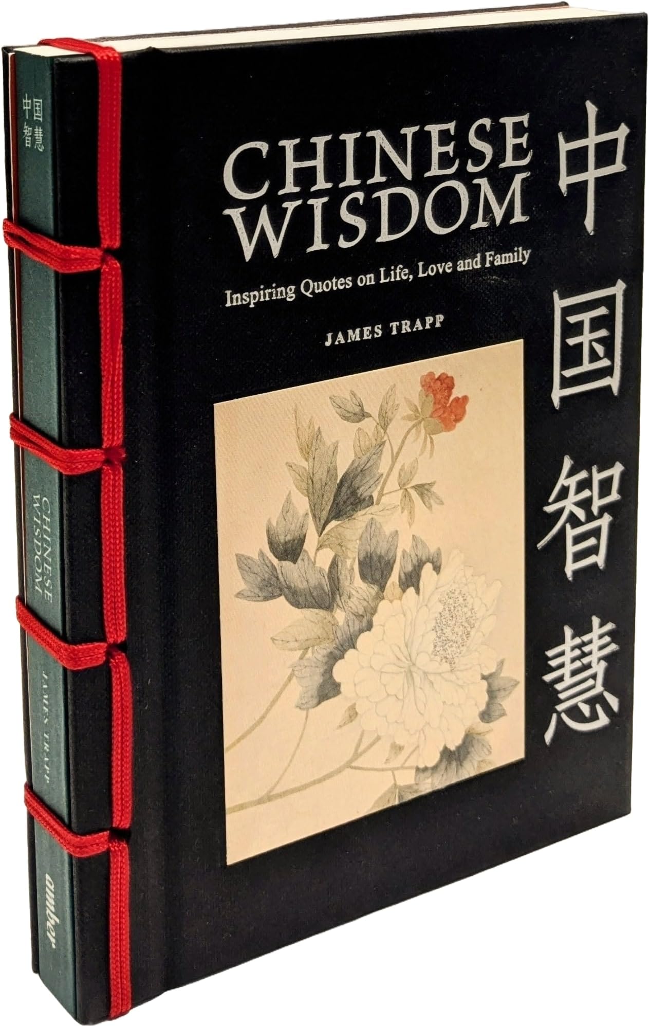 Chinese Wisdom : Inspiring Quotes on Life, Love and Family