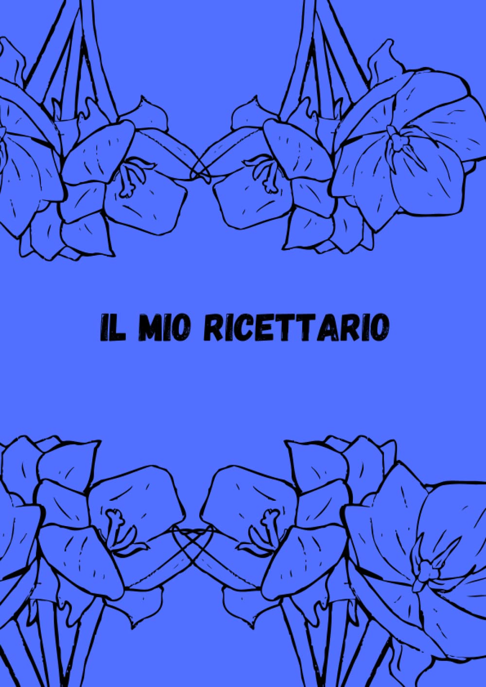 Il mio ricettario: Quaderno di Ricette da riempire con 100 Schede | Lisa Cracco (Italian Edition)