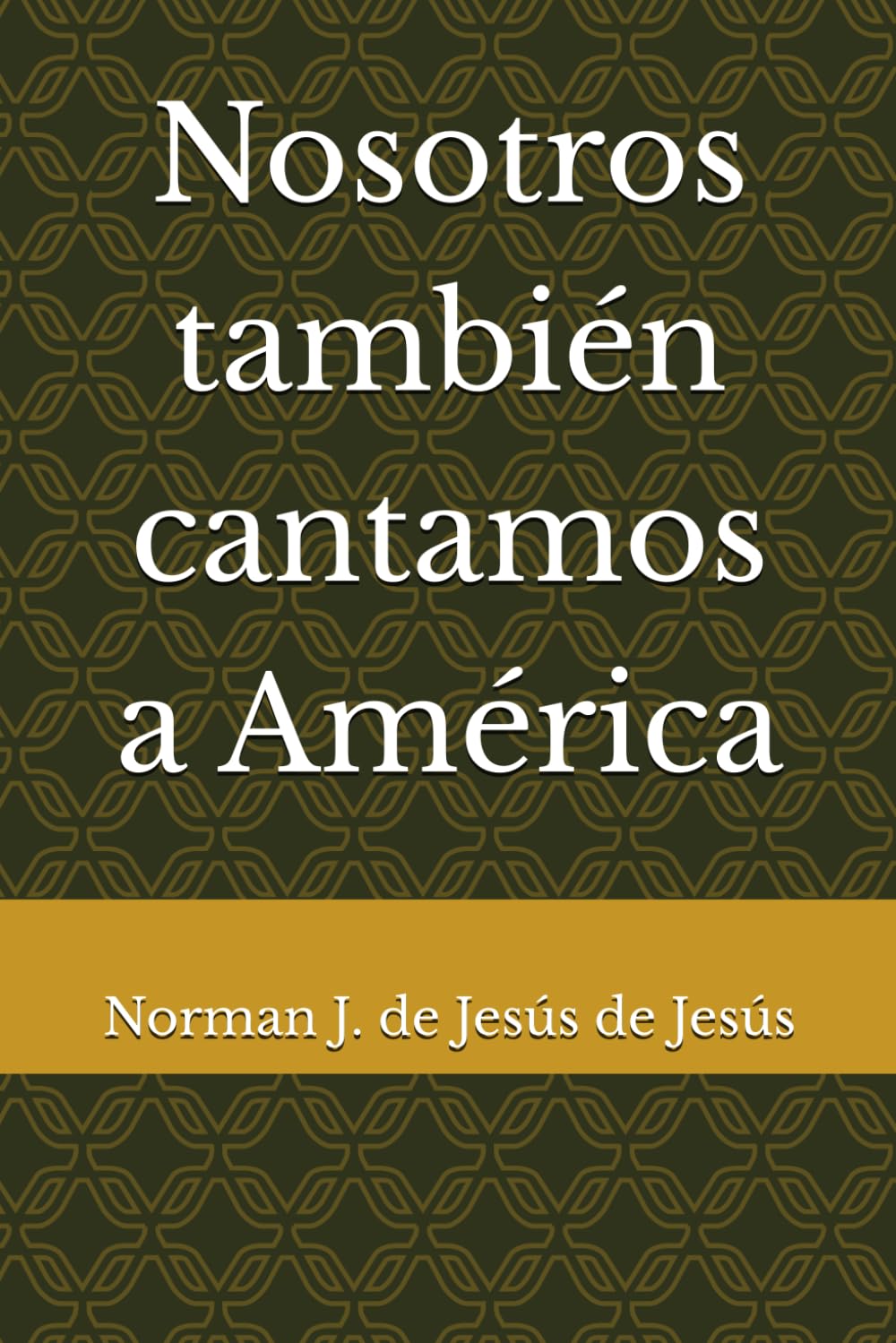 Nosotros también cantamos a América