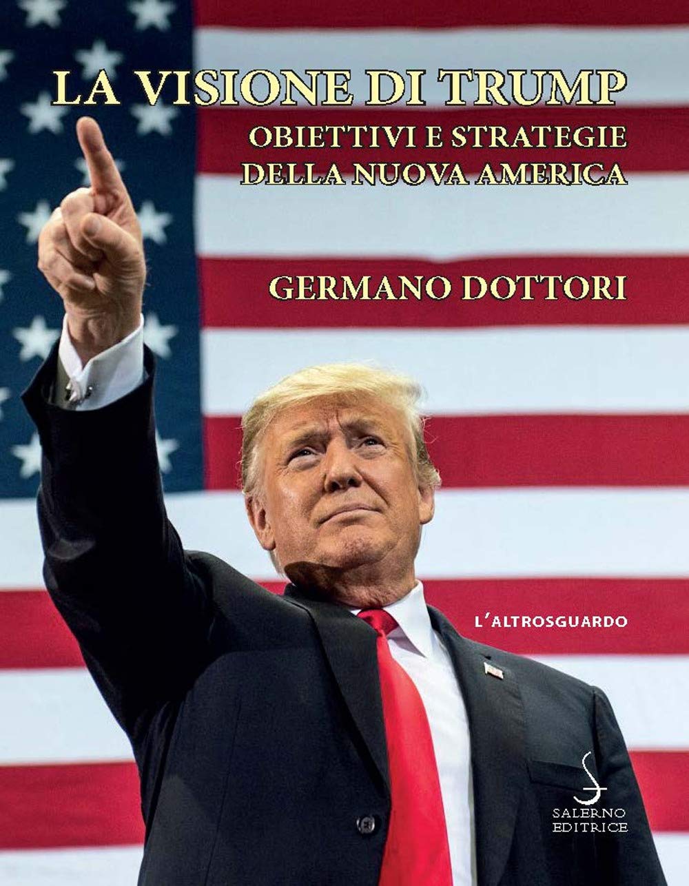 La Visione Di Trump. Obiettivi E Strategie Della Nuova America - 4