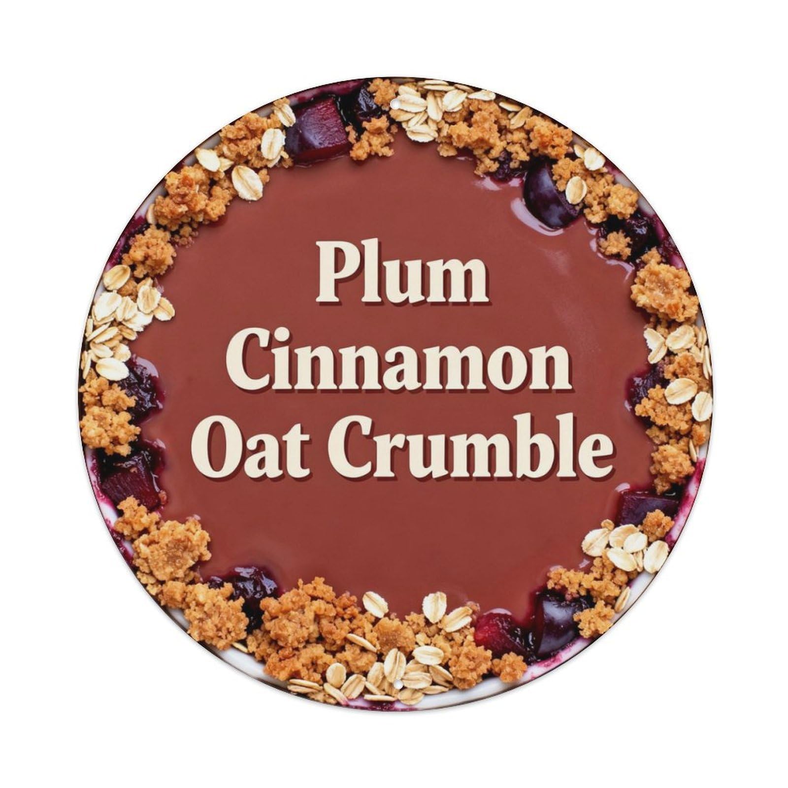 Plum Cinnamon Oat Crumble Metal Tin Sign Plaque