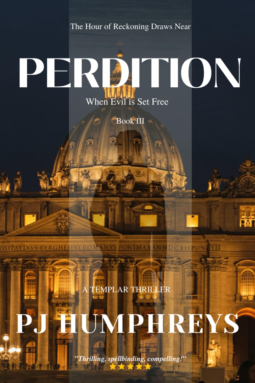 Perdition: Book III A Templar Thriller Series: When Evil is Set Free