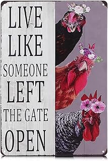 Metal Funny Chicken Coop Signs for Outside 8x12 inch - Live Like Someone Left The Gate Open Sign – Rustic Tin Farmhouse Wall Art and Vintage Chicken Decor for Kitchen, Porch, Barn, Backyard, or Garden