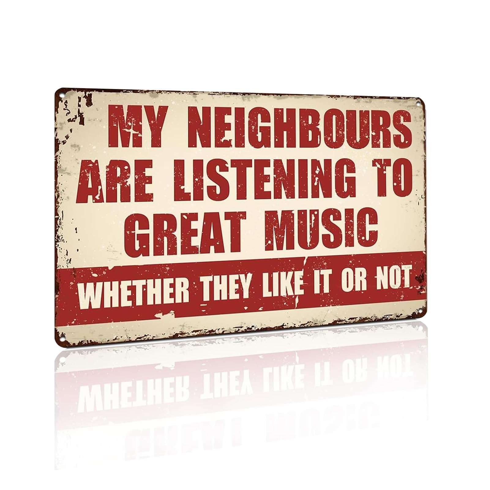 Yiruhe Vintage Humor Metal Sign Wall Art - My Neighbours Are Listening to Great Music, Whether They Like It or Not! 8x12 Inch (2490)-image-5