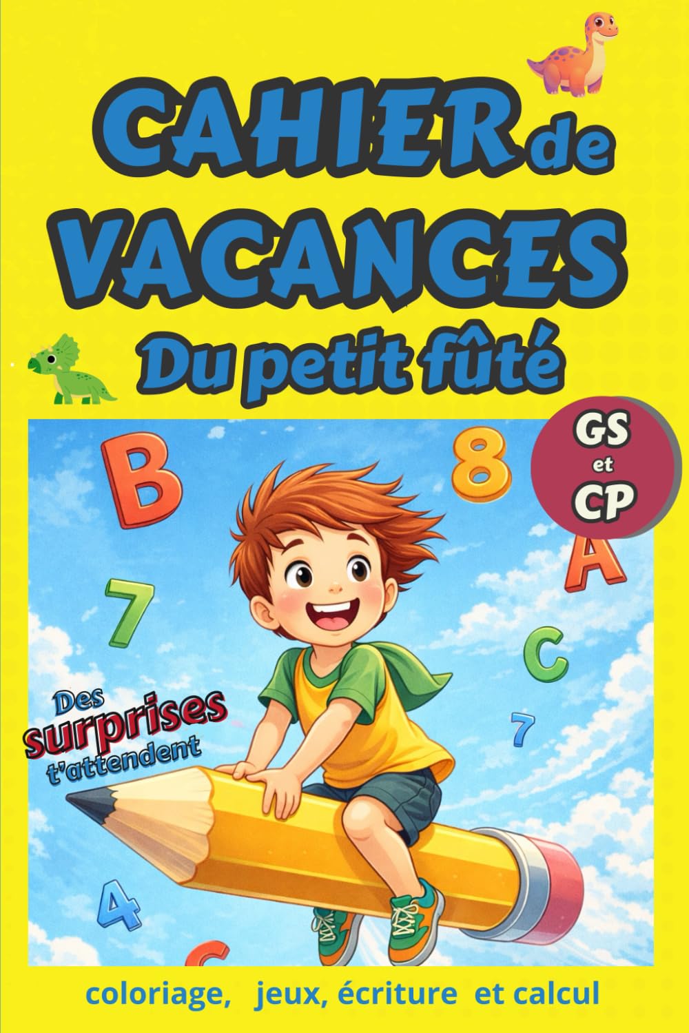 Cahier de vacances du petit fûté: Cahier d’activités jeunesse avec jeux éducatifs et coloriage enfant – Livre enfant ludique pour les plus curieux