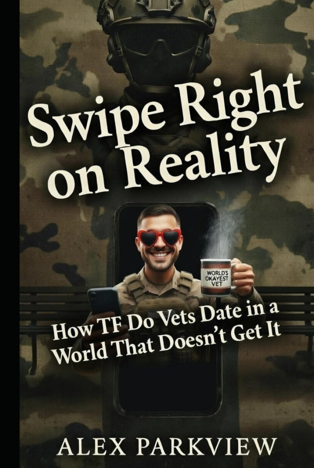 Swipe Right on Reality: How TF Do Vets Date in a World That Doesn’t Get It