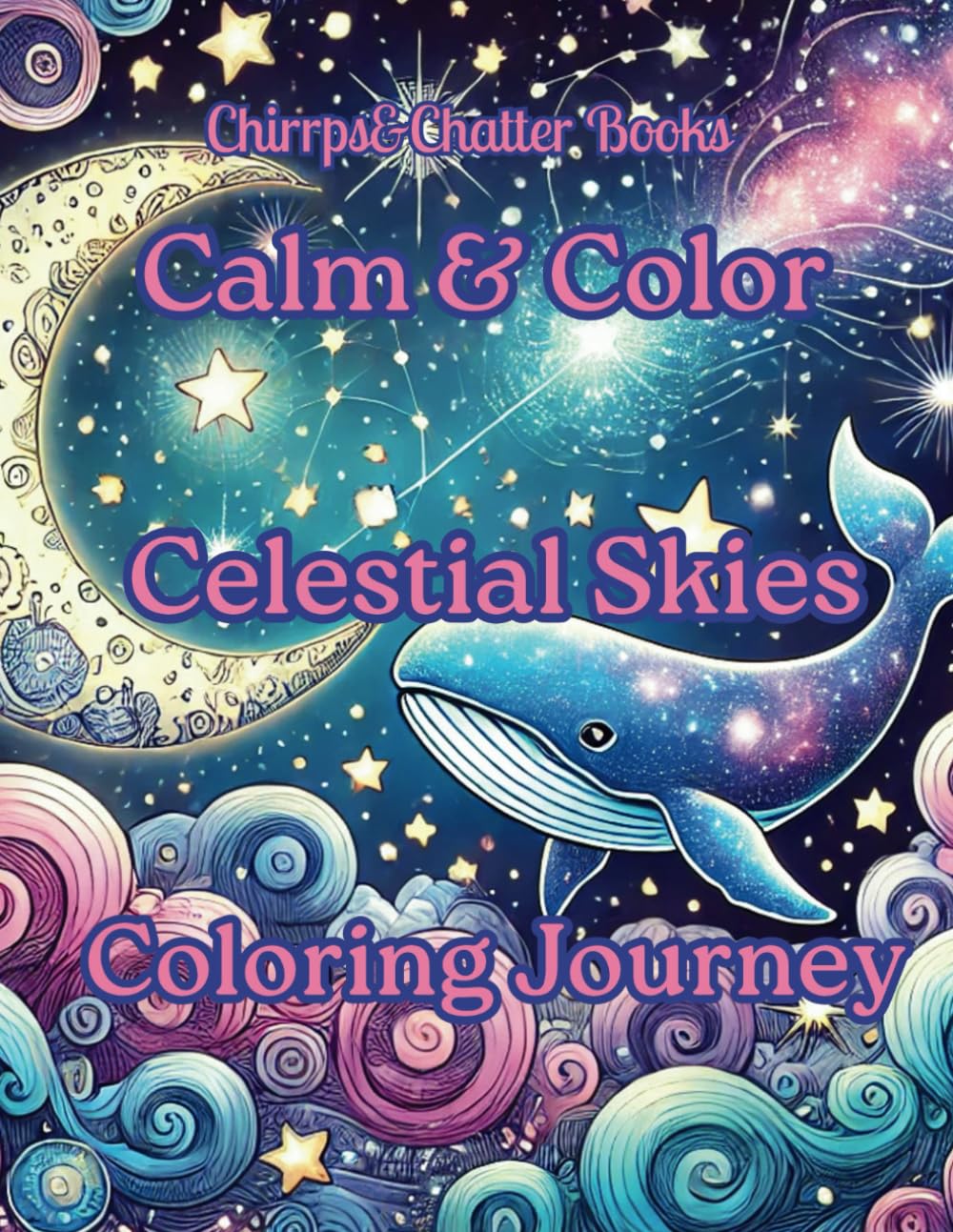 Calm & Color, Mystical celestial landscapes: Celestial Skies, Celestial coloring book (Calm & Color Series!)