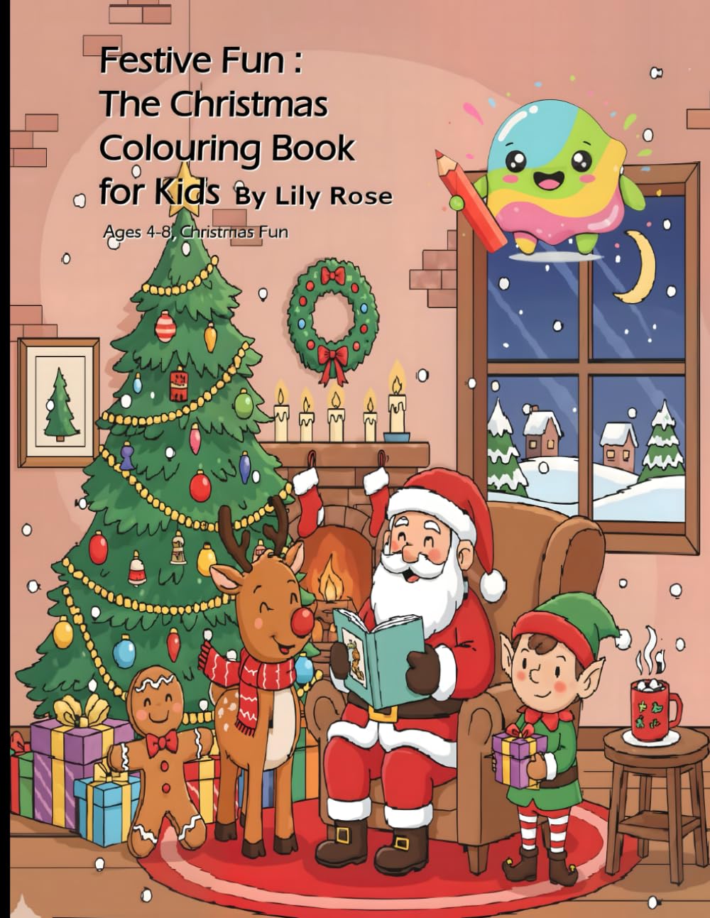 Festive Fun : The Christmas Colouring Book For Kids