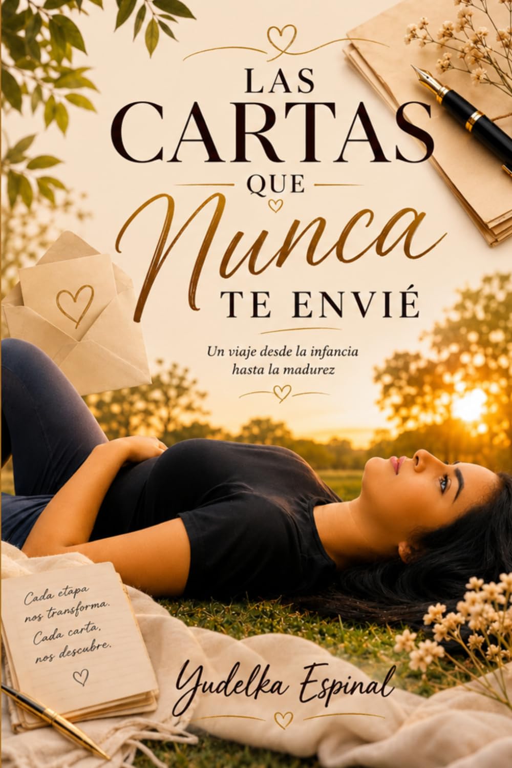 Las cartas que nunca te envié: Un viaje desde niña hasta la madurez