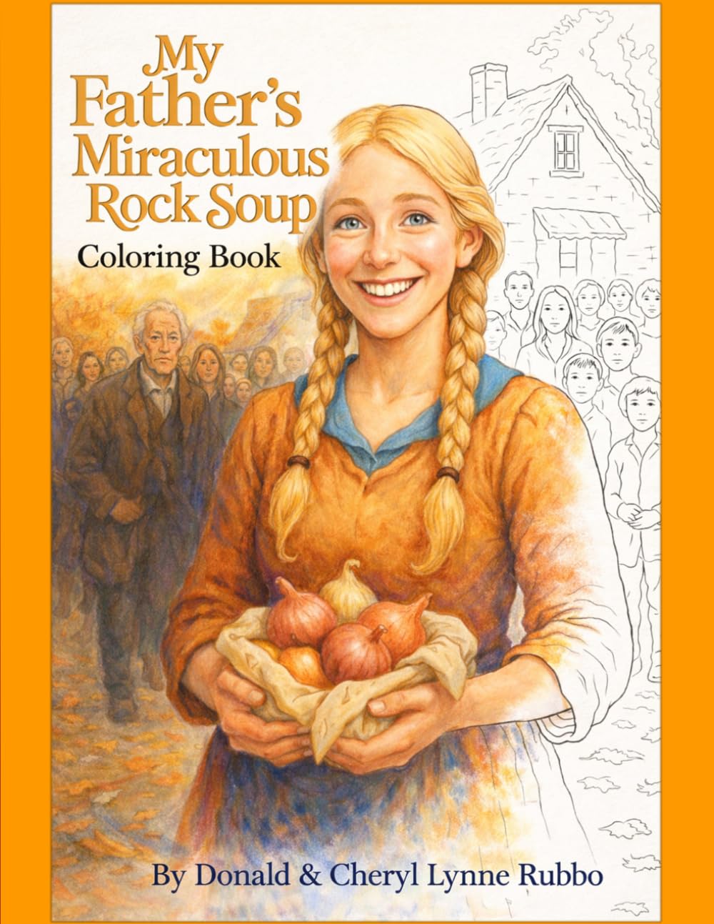 My Father's Miraculous Rock Soup Coloring Book