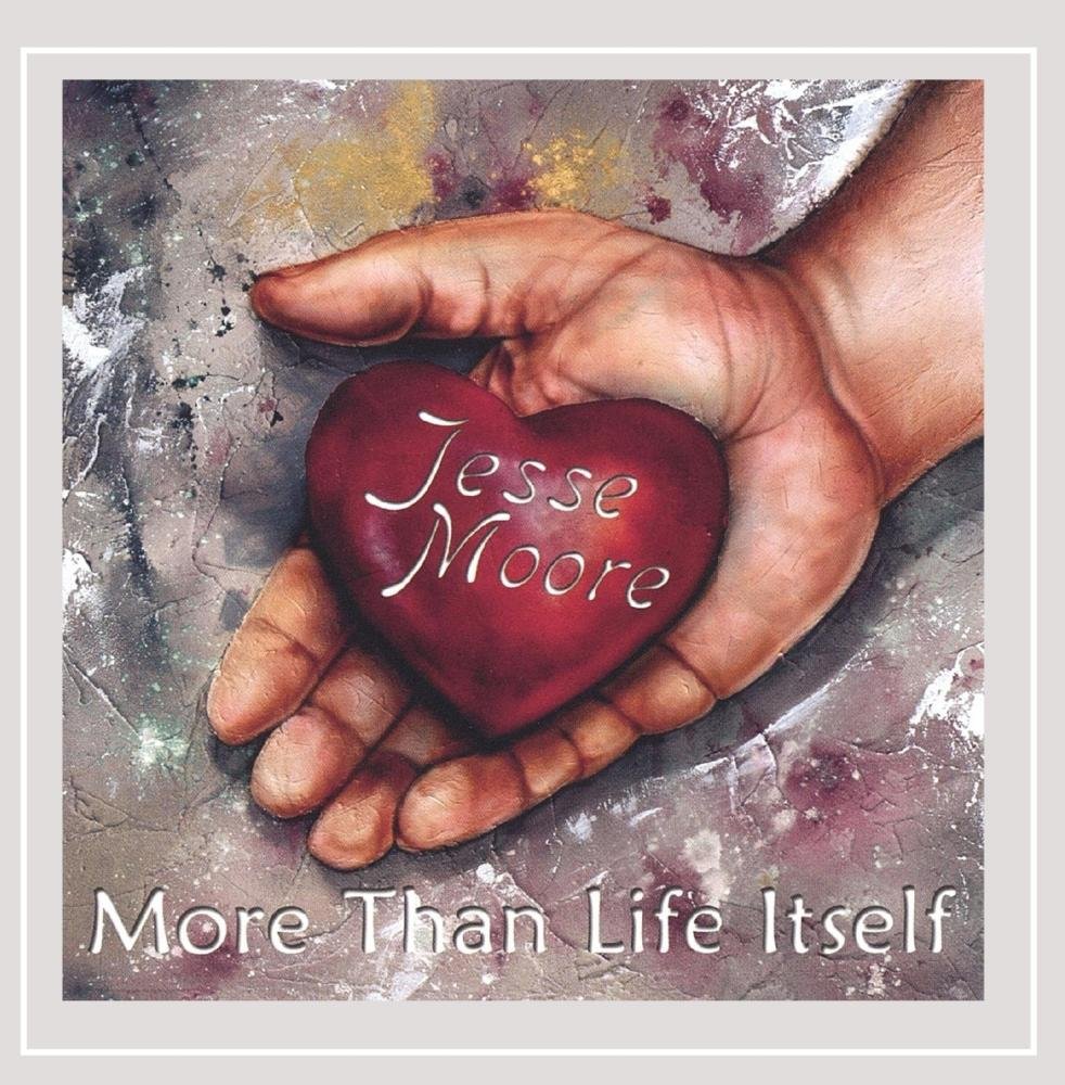 More Than Life Itself [Audio CD] Jesse Moore