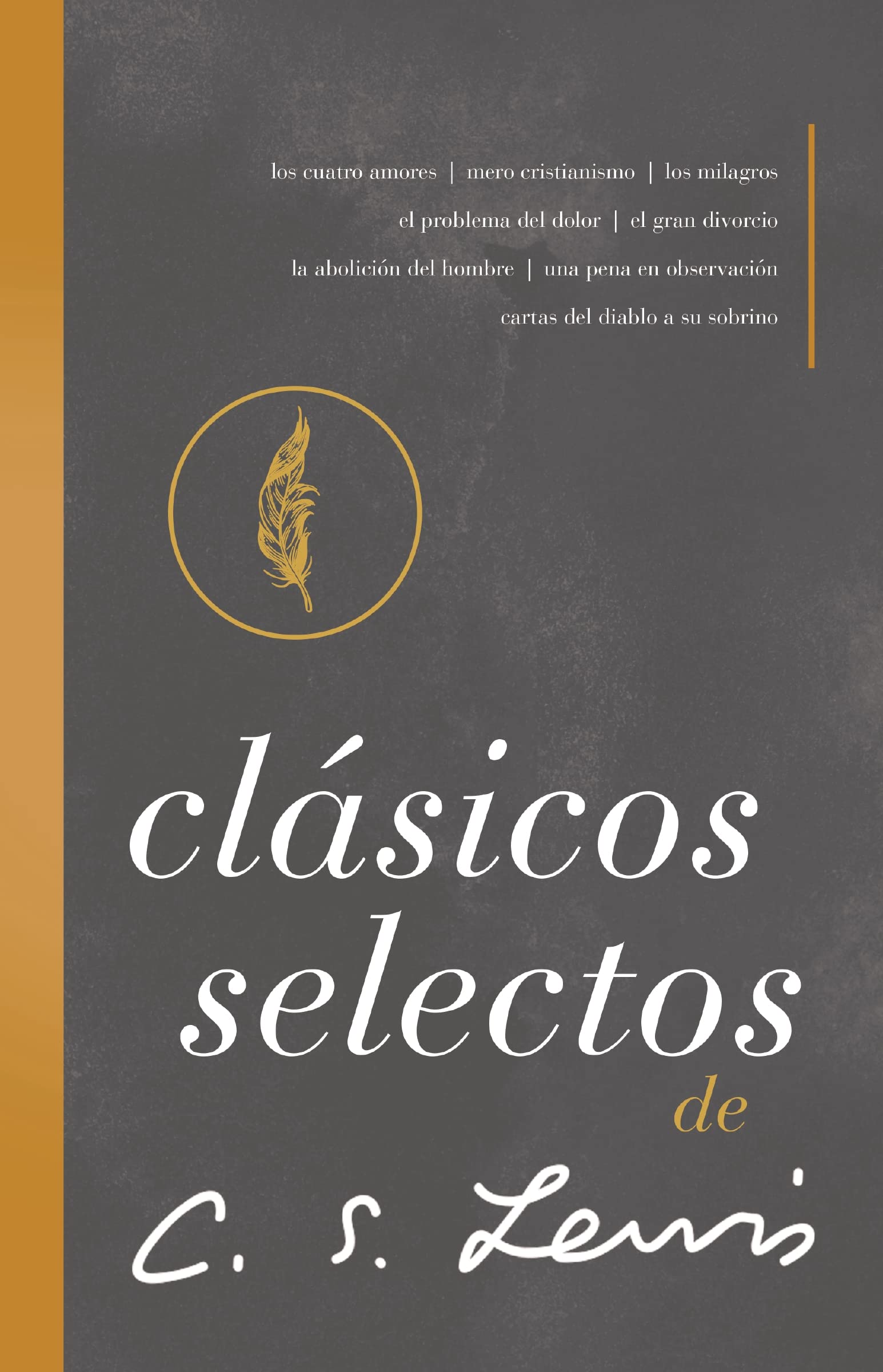 Clasicos selectos de C. S. Lewis: Antologia de 8 de los libros de C. S. Lewis (Spanish Edition)