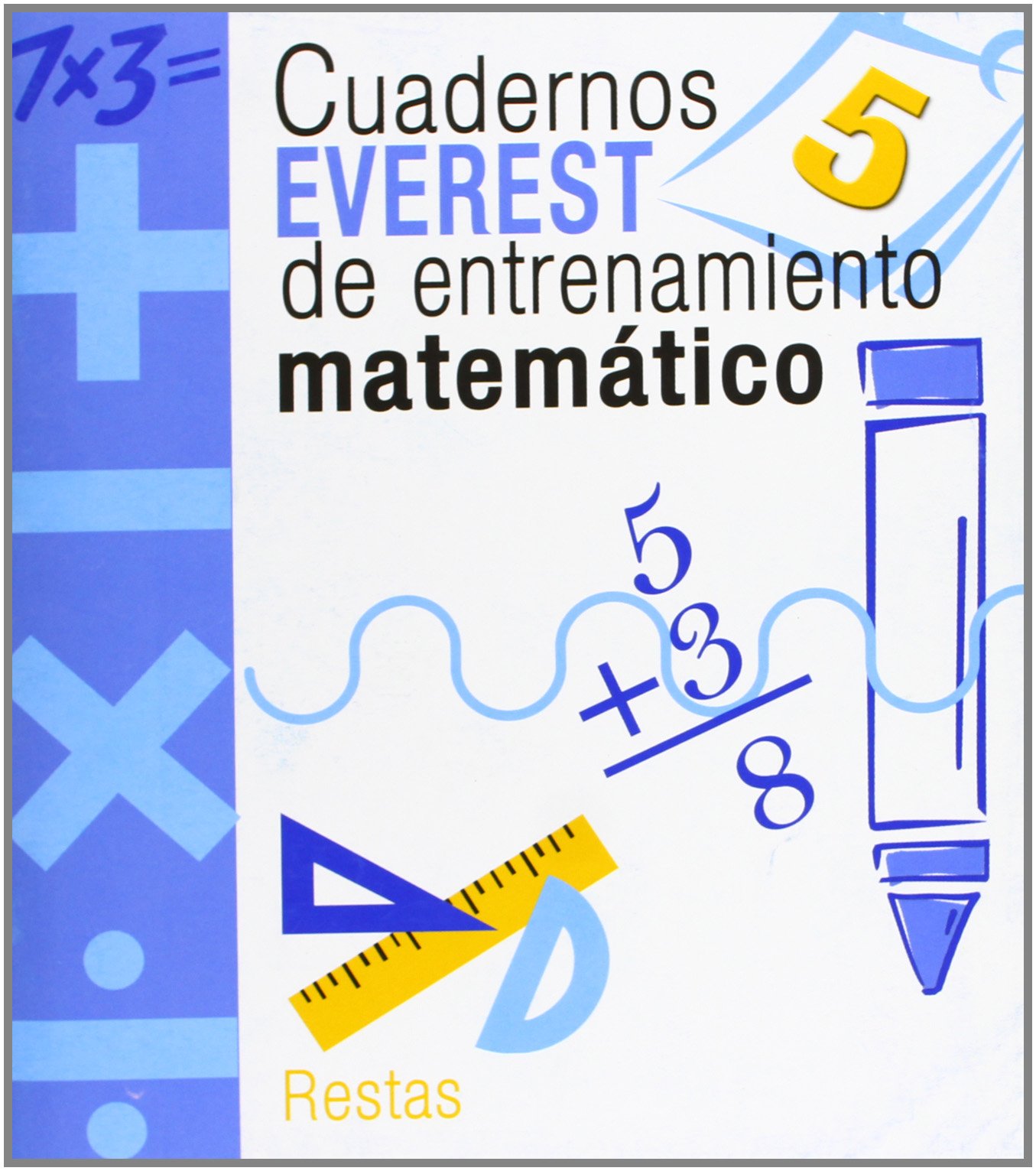 Cuadernos Everest de entrenamiento matemático 5. Restas: Restas. - 9788424189488