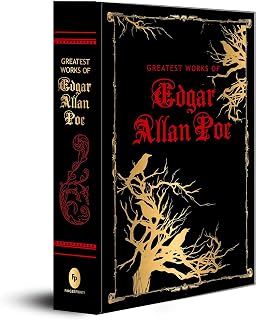 Greatest Works of Edgar Allan Poe: Deluxe Hardbound Edition - The Raven, Tell-Tale Heart, Rue Morgue Gothic Classics