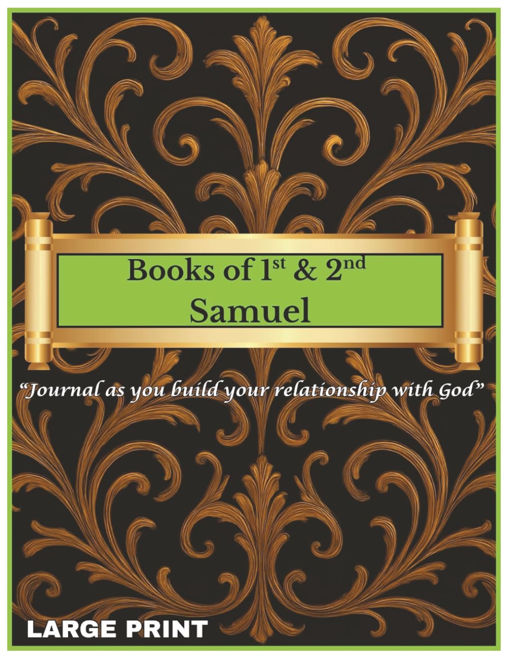 Books Of 1st & 2nd Samuel: "Journal as you build your relationship with God"