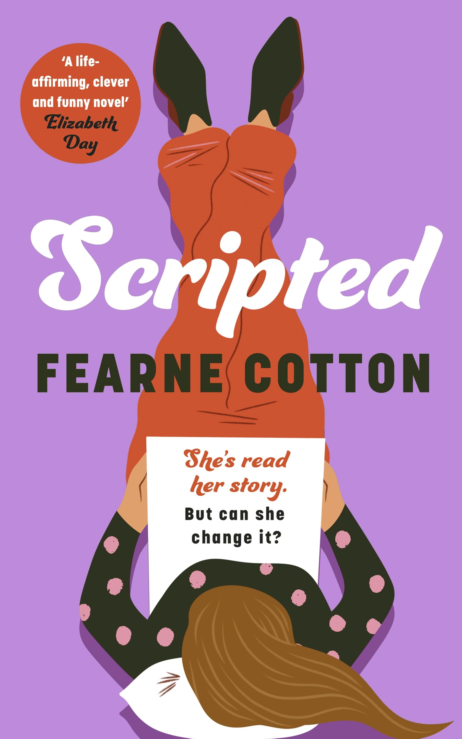 Scripted: A hilarious and heartwarming debut about rewriting your life, from Sunday Times bestseller Fearne Cotton