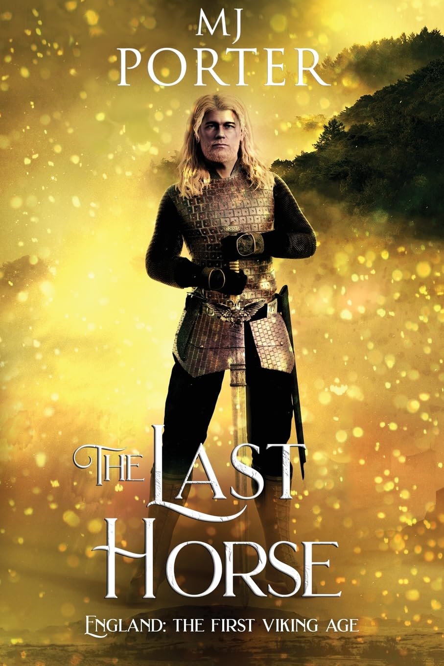 The Last Horse: England: The First Viking Age: 3 (The Mercian Ninth Century)