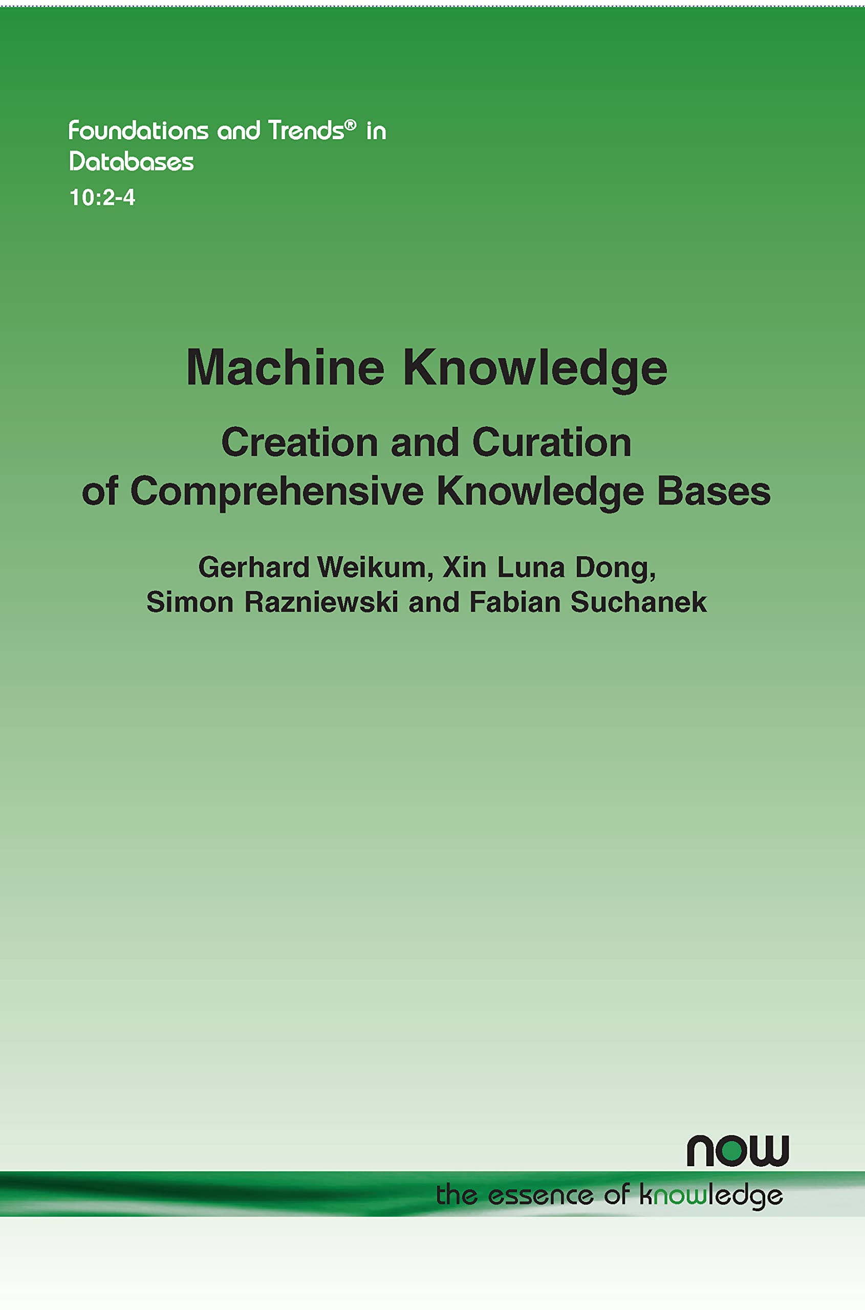 Buy Machine Knowledge: Creation and Curation of Comprehensive Knowledge Bases (Foundations and Trends (R) in Databases) — BookShops.in