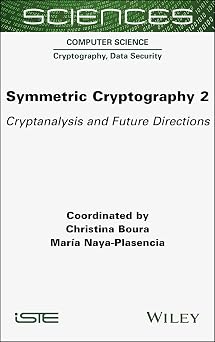 Symmetric Cryptography, Volume 2: Cryptanalysis and Future Directions-Wow! eBook