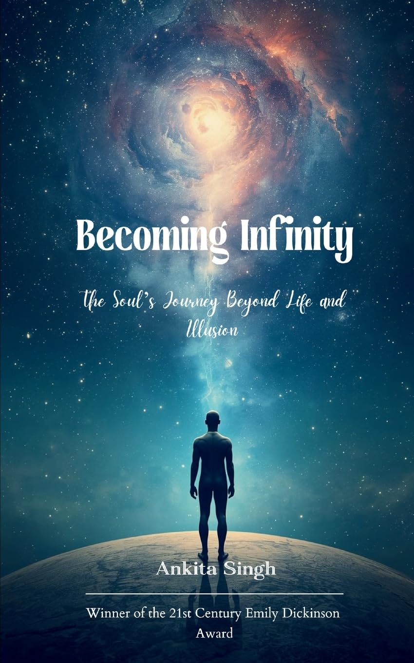 Becoming Infinity The Soul's Journey Beyond Life and Illusion