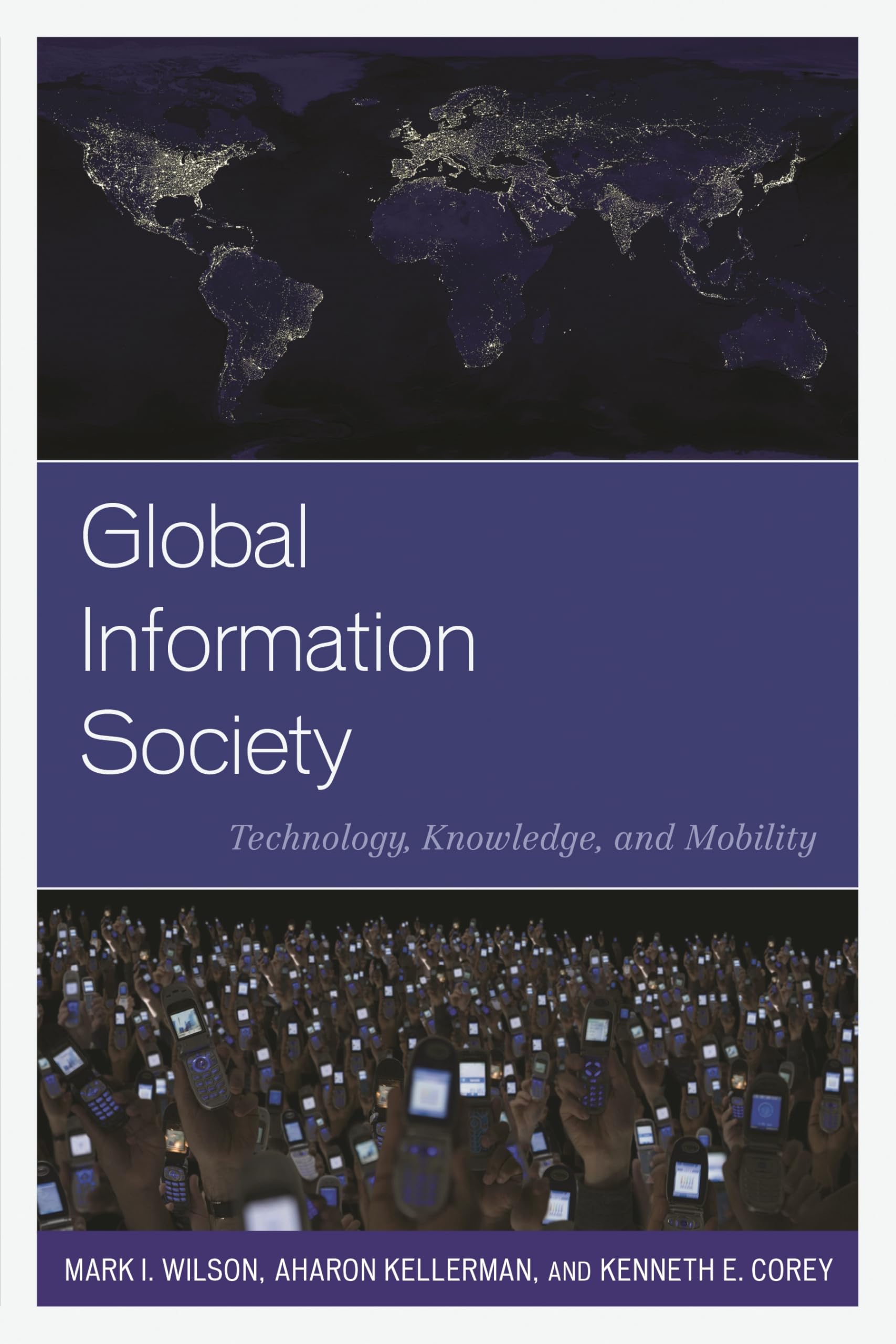 Buy Global Information Society: Technology, Knowledge, and Mobility (Human Geography in the Twenty-First Century: Issues and Applications) — BookShops.in