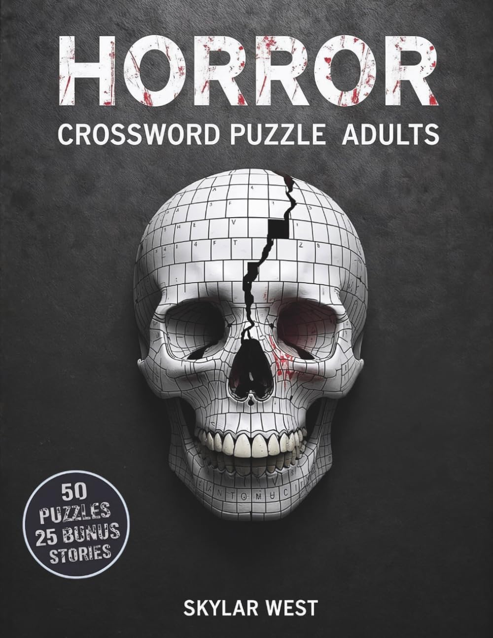 Horror Crossword Puzzle Book for Adults: Terrifying Word Games Inspired by Haunted Houses, Monsters, Witches, and Dark Legends