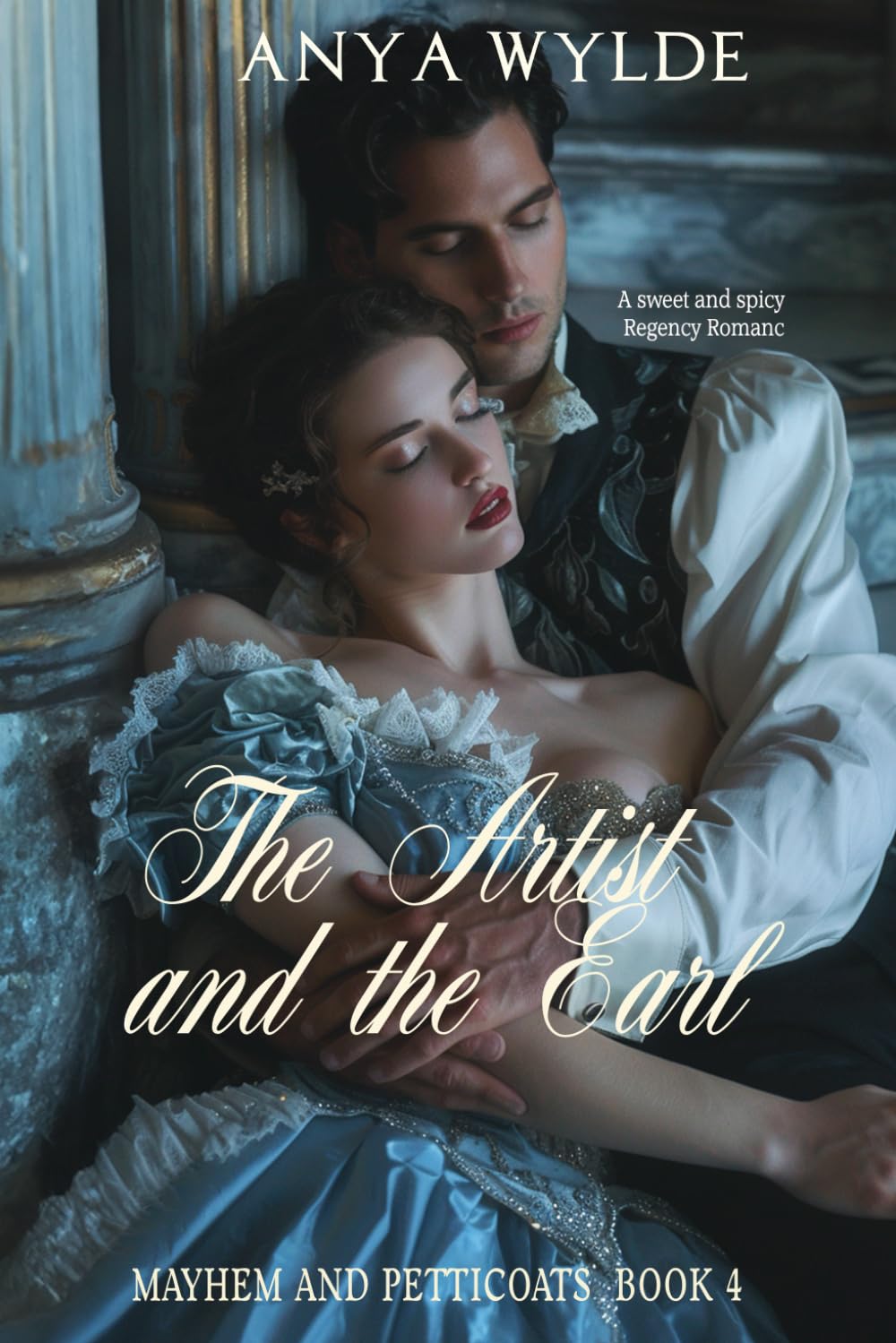 The Artist and the Earl: 4 (Mayhem and Petticoats)