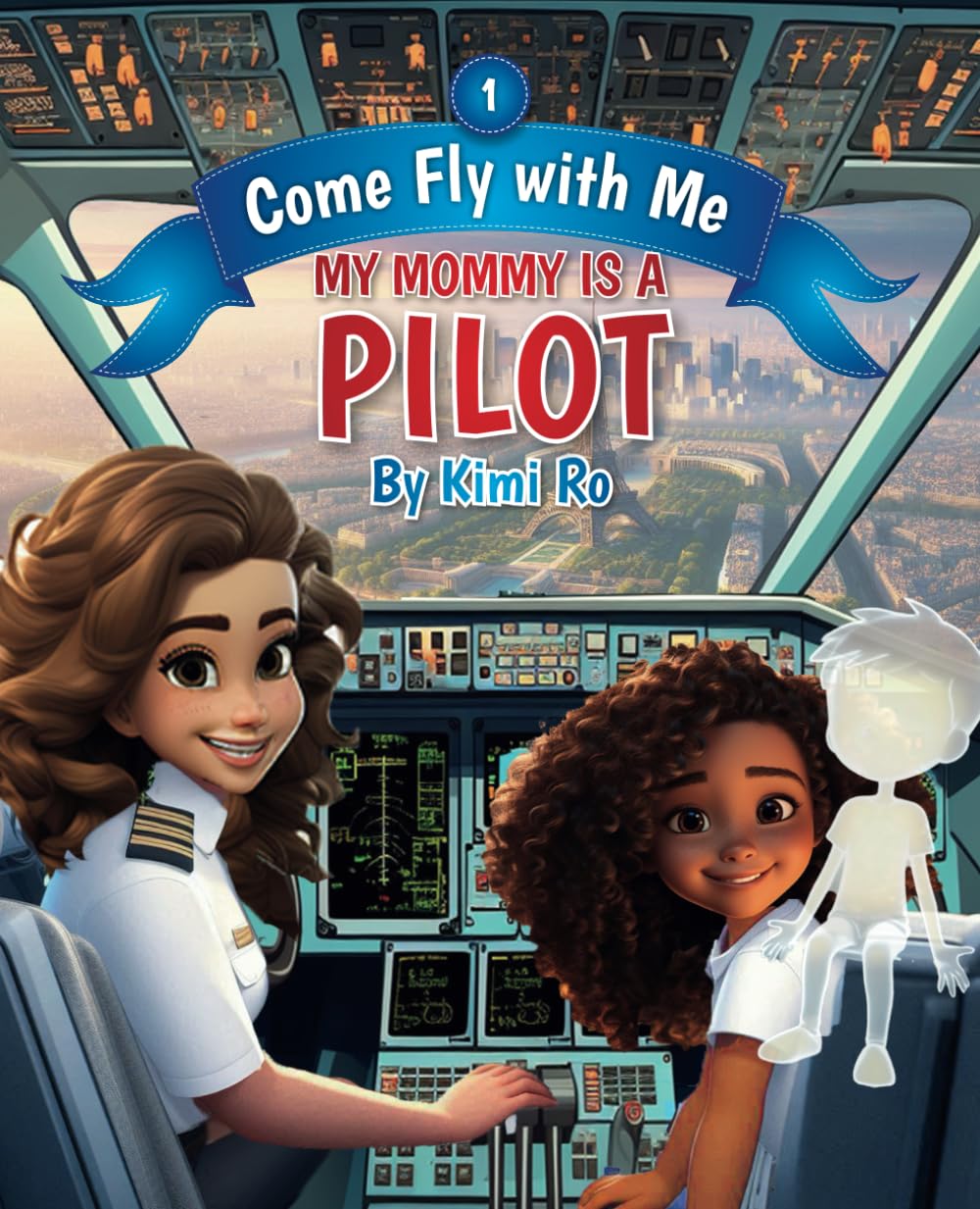 Come Fly with Me: My Mommy is a Pilot (Come Fly with Me 6 Children Series)
