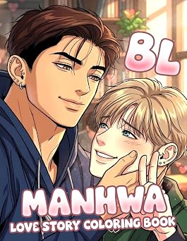 BL Manhwa Coloring Book Beautiful Boy Love Story Coloring Pages for All Ages With Attractive Male, Sweet Romantic, Dramatic Scenes To Unwind And Have Fun