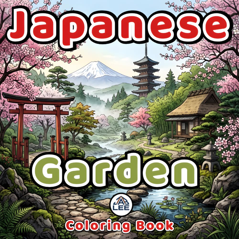 Japanese Garden Coloring Book for Adults: 50 Seasonal Scenes, Realistic Landscapes, Tranquil Temples for Stress Relief | Birthday or Self-Gift for Garden Lovers and Japan Travel Enthusiasts