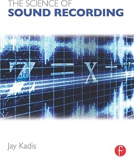 The Science of Sound Recording