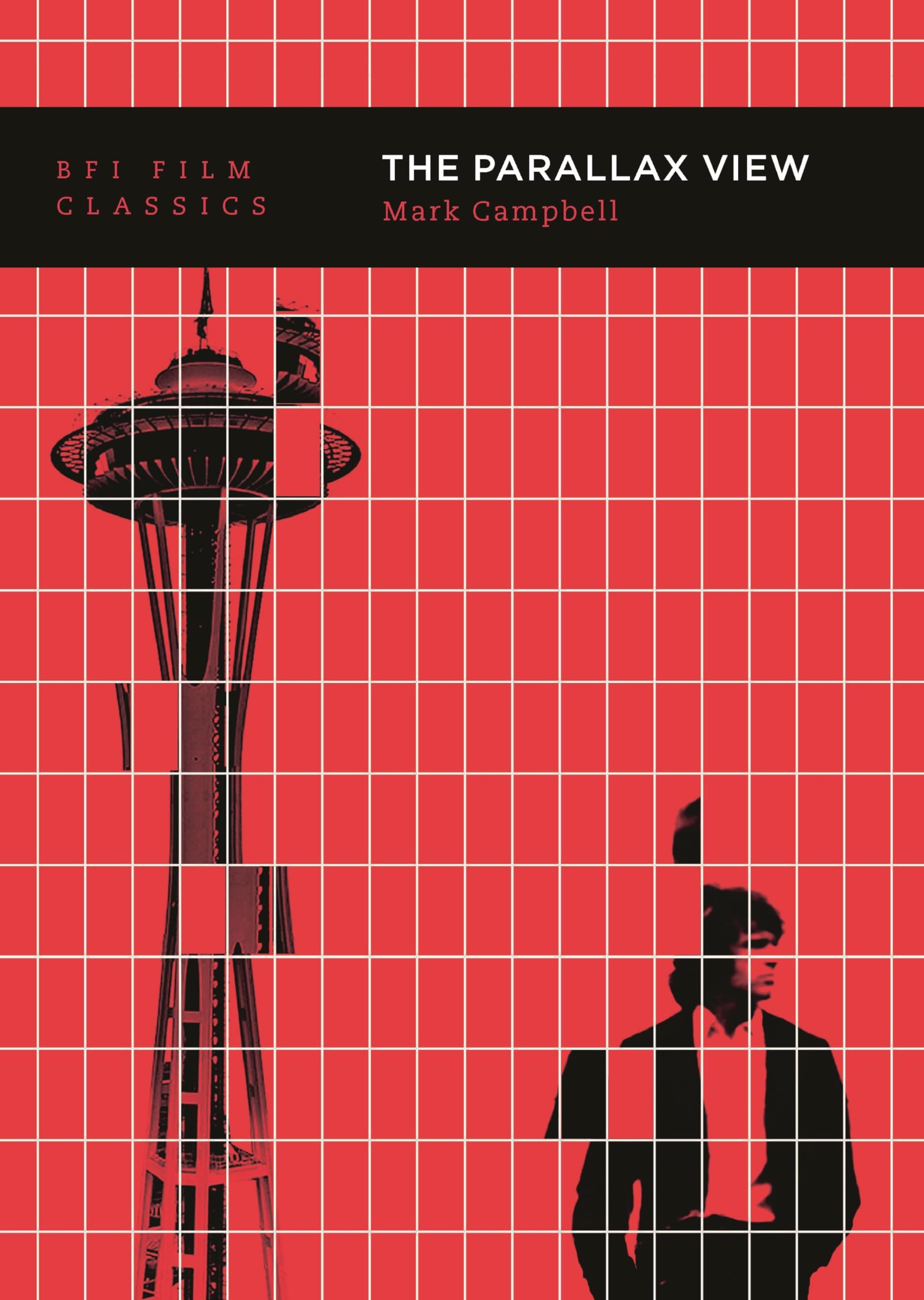 The Parallax View (BFI Film Classics) : Mark Campbell