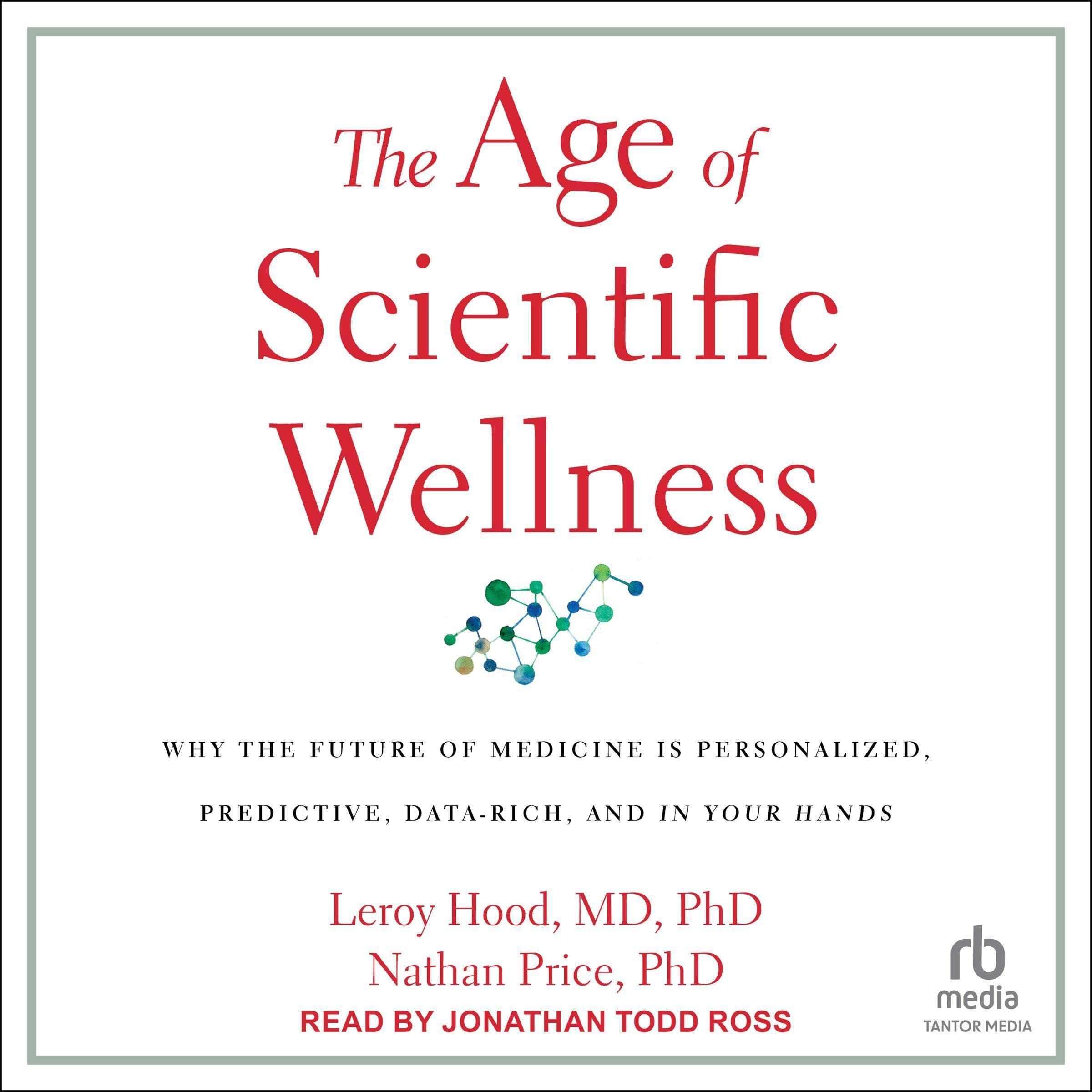 The Age of Scientific Wellness