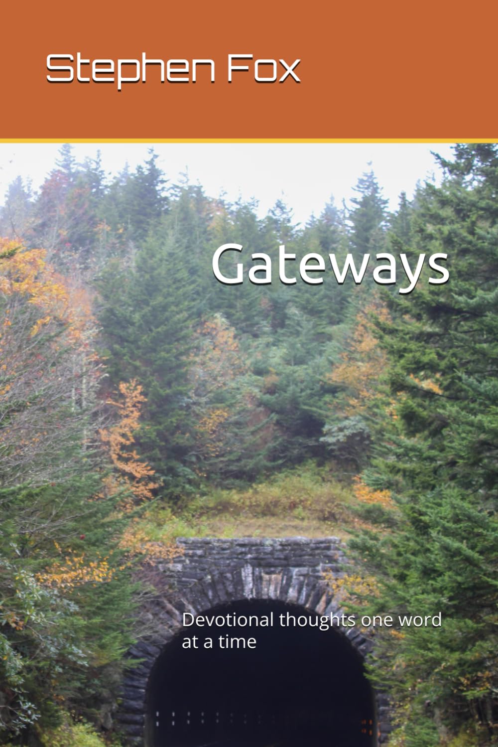Gateways: Devotional thoughts one word at a time