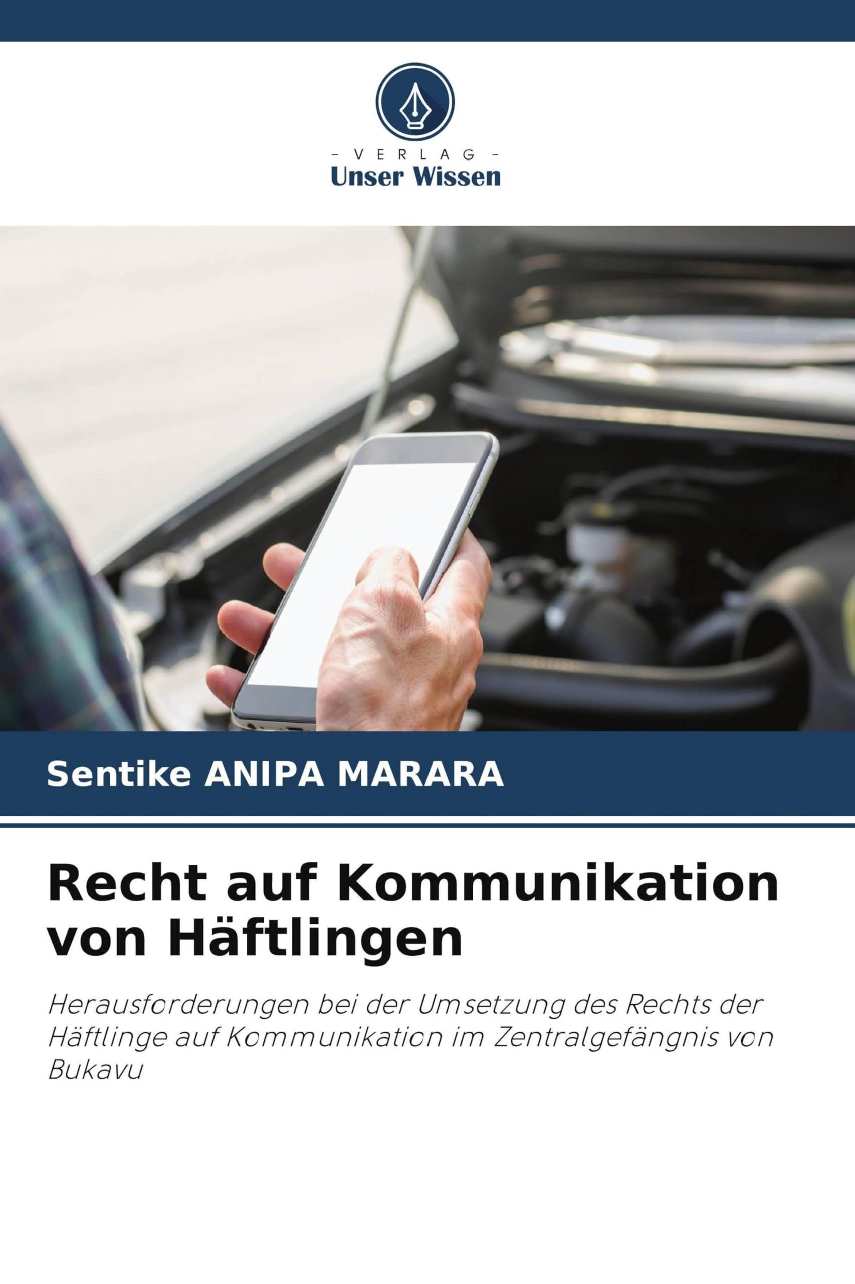 Recht auf Kommunikation von Häftlingen: Herausforderungen bei der Umsetzung des Rechts der Häftlinge auf Kommunikation im Zentralgefängnis von Bukavu